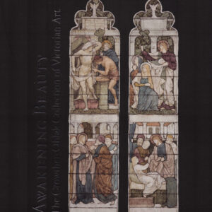Awakening Beauty: The Crowther-Oblak Collection of Victorian Art