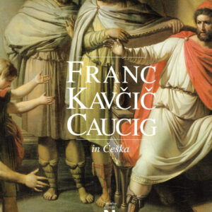 Franc Kavčič , Caucig in Češka
