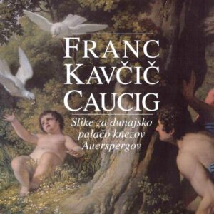 Franc Kavčič, Caucig: Slike za dunajsko palačo knezov Auerspergov