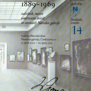 Ivan Zorman 1889-1969: založnik, mecen, umetnostni kritik in ravnatelj Narodne galerije