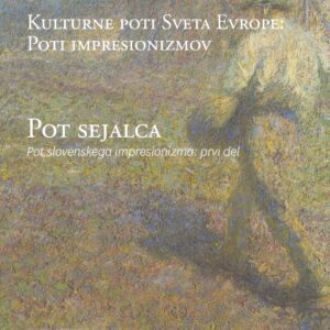 Pot sejalca; Pot slovenskega impresionizma: prvi del