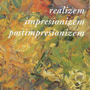 Realizem, impresionizem, postimpresionizem