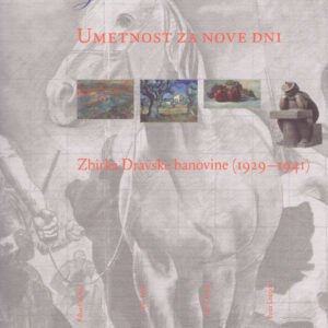 Umetnost za nove dni: Zbirka Dravske banovine (1929-1941)